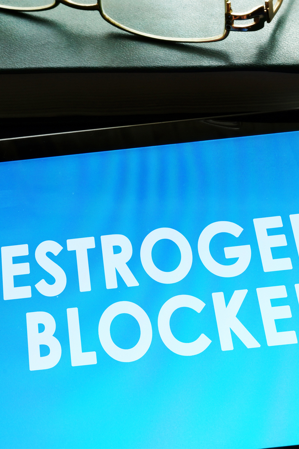 Should I Use An Estrogen Blocker?